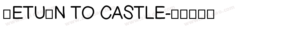 RETURN TO CASTLE字体转换